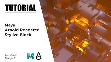 Creating Stylize Block In Maya And Arnold Renderer - Tutorial