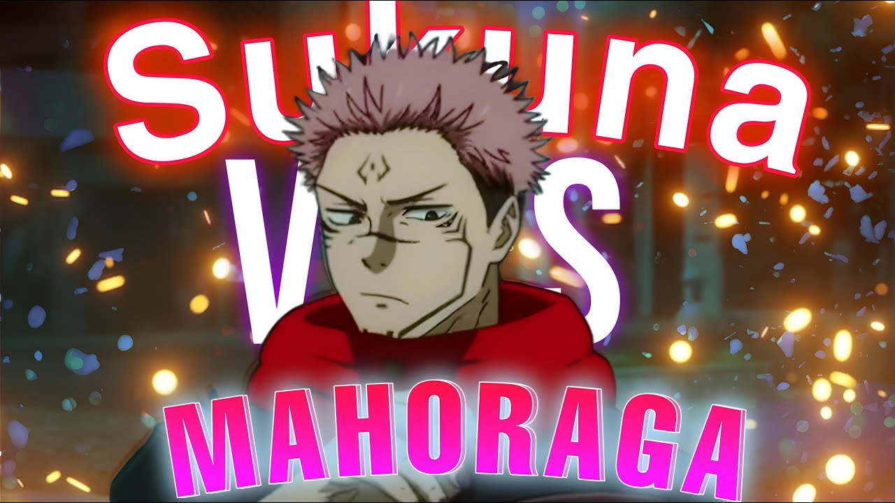 SUKUNA VS MAHORAGA || AMV EDIT||