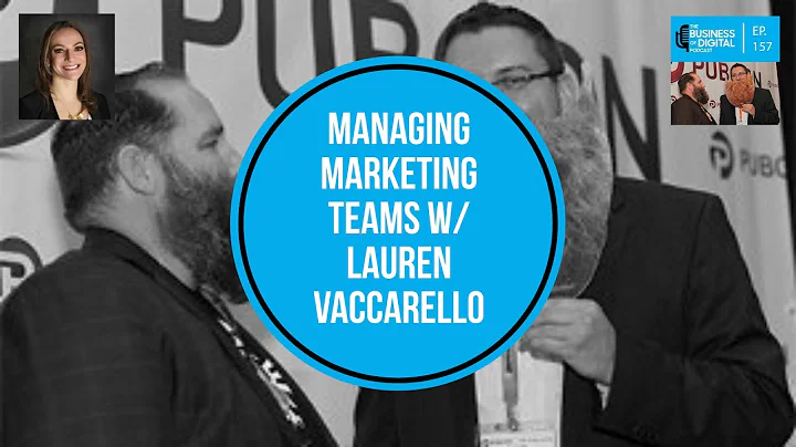 Episode 157  Managing Marketing Teams W/ Lauren Va...