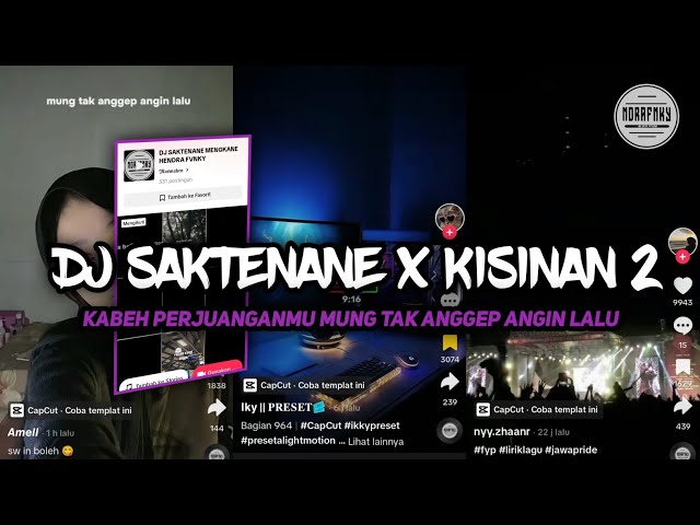 DJ SAKTENANE X KISINAN 2 - YANG LAGI RAME DI TIKTOK || kabeh perjuangan mu mung tak anggep TERBARU class=