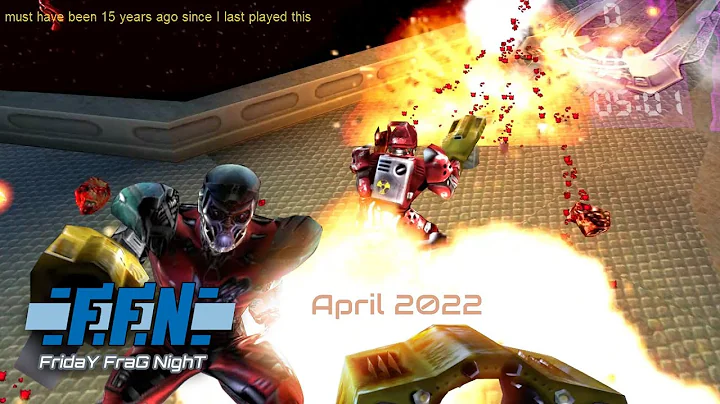 UT99 Friday Frag Nights April 2022