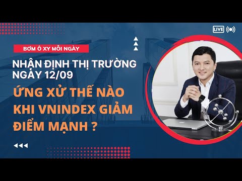 Nhận định thị trường ngày 12/09