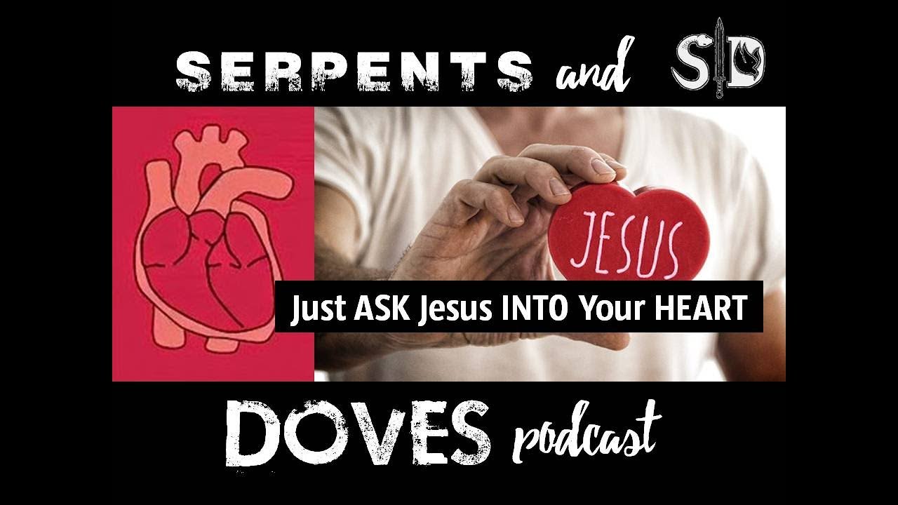 42: Just Ask Jesus Into Your Heart (Serpents & Doves Podcast) - YouTube