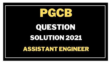 PGCB Question Solution 2021 || PGCB job preparation for assistant engineer