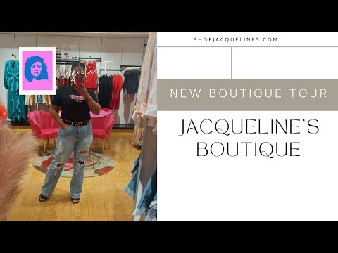 BOUTIQUE TOUR | 2022 | NEW | JACQUELINE T.