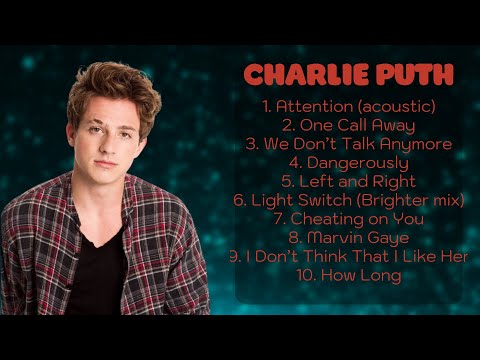 Charlie Puth 2024 Songs Playlist Best Collection Full Album
