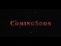 Coming soon title intro  cinematic looks  kc effects