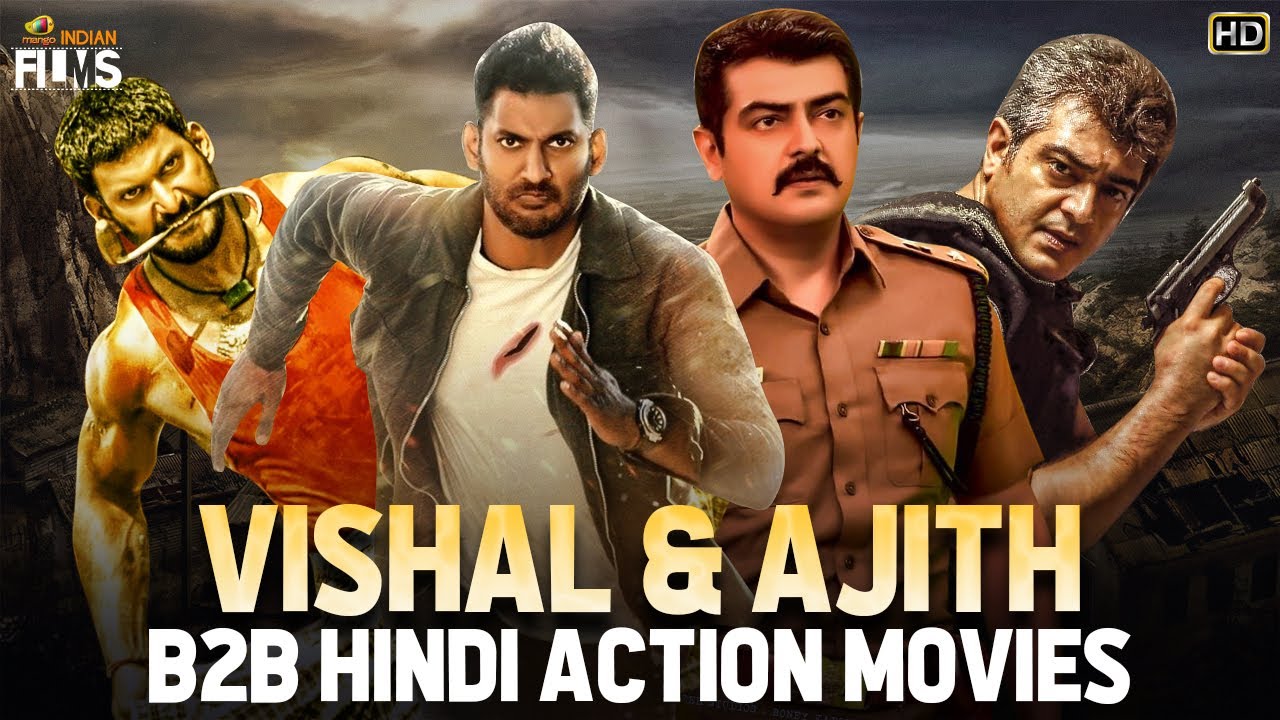 Vishal And Ajith B2b Hindi Action Movies Hd South Indian Hindi Dubbed