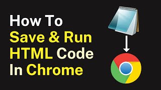 how to save & open html file in chrome