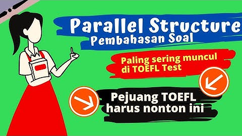 Parallel Structure | Pembahasan Soal Bahasa Inggris | Grammar