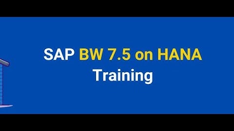 SAP-BI/BW On HANA 7.5 Real Time Online Training Live Session