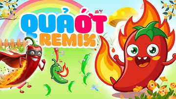 Quả Ớt Remix - Nhạc Thiếu Nhi Remix Vui Nhộn Hay Nhất - Ớt Ngọt Ớt Cay Remix