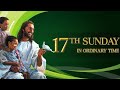 27 07 2025 CAPUCHIN TV LIVE Seventeenth Sunday In Ordinary Time 27 07 2025 CAPUCHIN TV LIVE Seventeenth Sunday In Ordinary Time