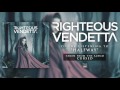 RIGHTEOUS VENDETTA - Halfway (Album Track)