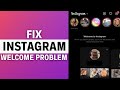 Fixed welcome to instagram problem  remove welcome to instagram page