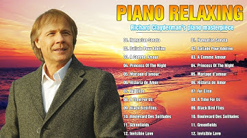 1 HOUR PIANO RELAXING RICHARD CLAYDERMAN 🎹 Best Relaxing Music Full Album 2024  🎹Piano Beautifull 💞