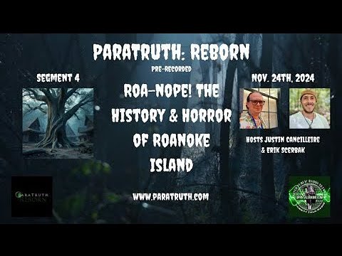 Paratruth: Reborn - Roa-Nope. - The History & Horror of Roanoke Island