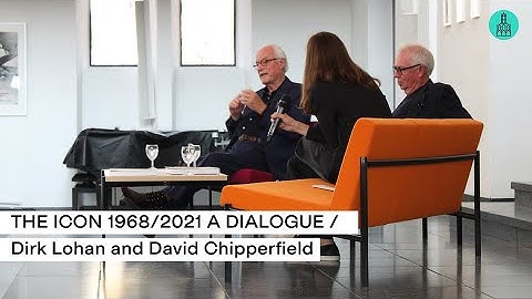 THE ICON 1968/2021 A DIALOGUE / Dirk Lohan and David Chipperfield