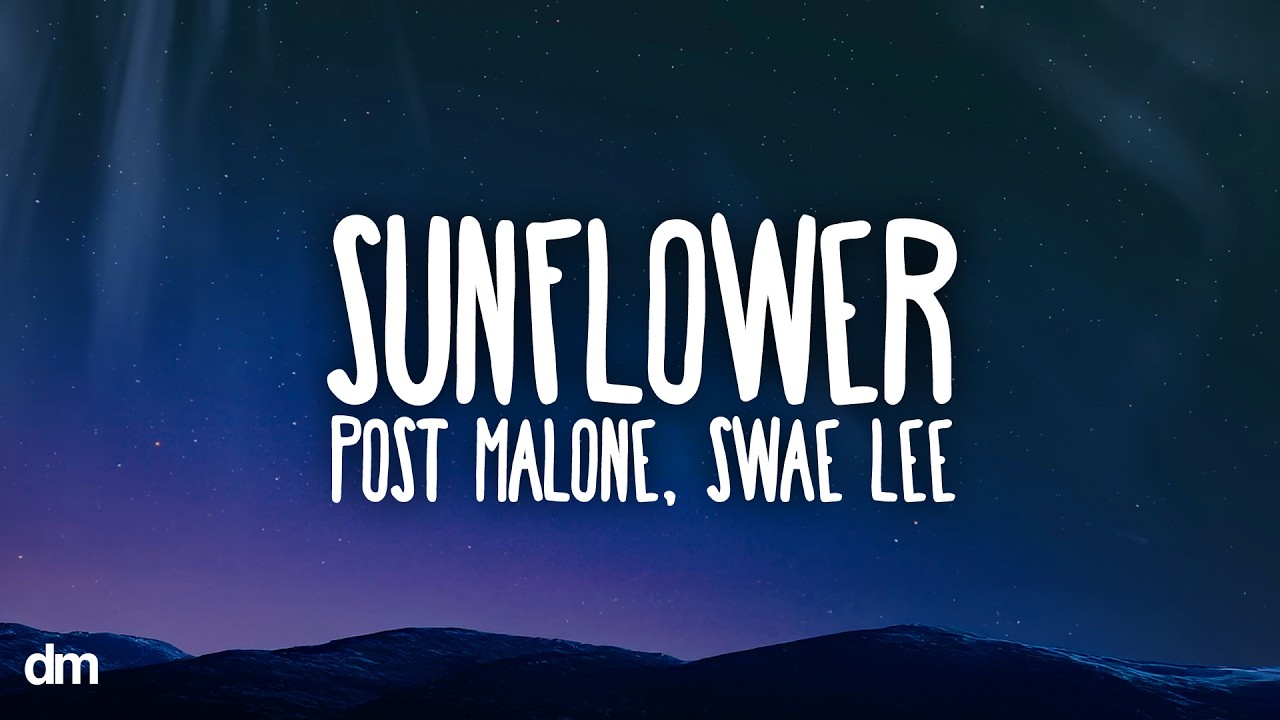 Post Malone, Swae Lee - Sunflower (Lyrics)
