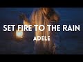 ADELE - set fire to the rain (lyrics)