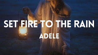 ADELE - set fire to the rain (lyrics)