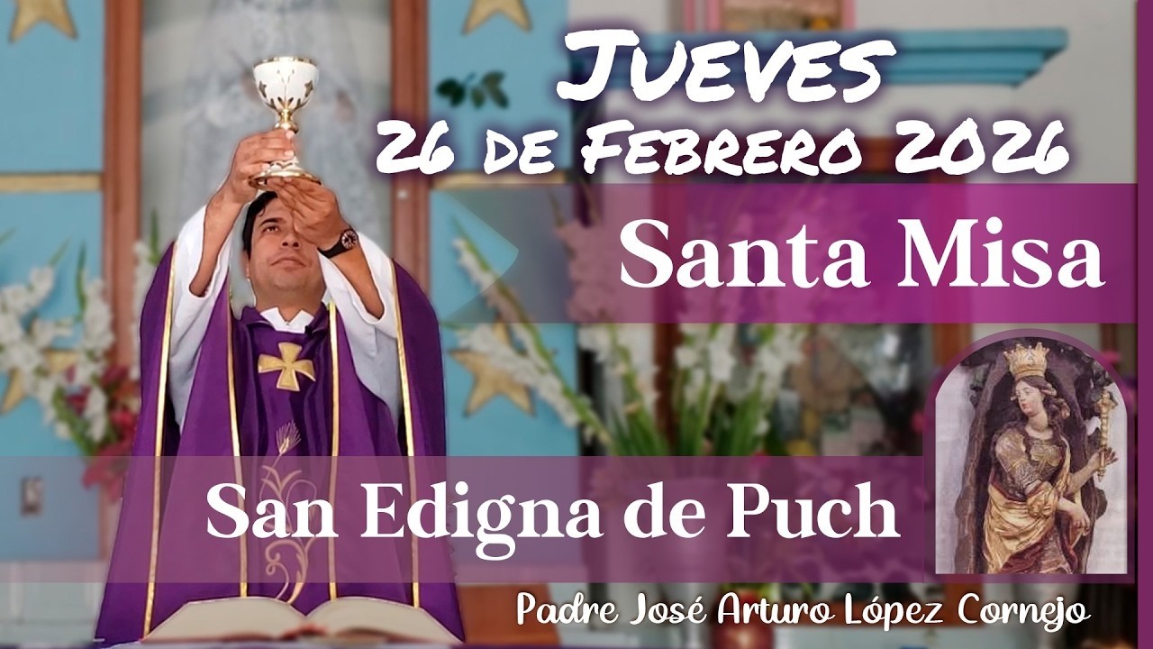✅ MISA DE HOY jueves 26 de Febrero del 2026 - Padre Arturo Cornejo
