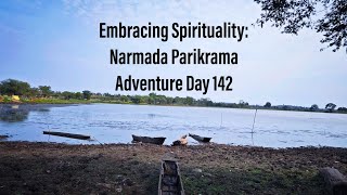 Embracing Spirituality: Narmada Parikrama Adventure Day 142