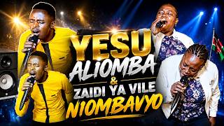 GETSEANI YESU ALIOBA/USIFIWE BWANA /ZAIDI YA VILE NIOBAVYO/BABA WA BINGUNI/WEWE NI BABA MWEMA KWANGU