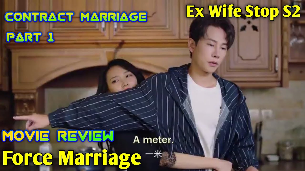 Force Marriage Movie-Contract Marriage -Dub Series- 