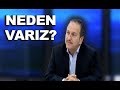 Gerçeği Duymaya Hazır mısınız? Neden Varız? Aydın Arıtan