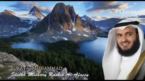 Surat Muhammad- Mishary Rashid Alafasy -- سورة محمد- مشاري بن راشد العفاسي