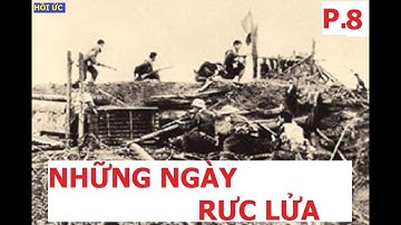 NHỮNG NGÀY KHÓI LỬA (P 8 ) Đánh Tan Tác Đoàn Quân Âu Phi  Bắt Sống Gần 200 Tên | Diệt 78 Xe | HỒI ỨC