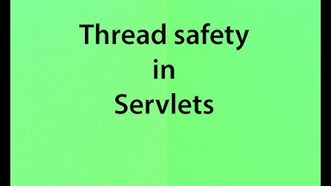 v18 Thread safety in Servlets