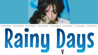 Rainy Days - V (뷔/テヒョン)【パート分け/日本語字幕/歌詞/和訳/カナルビ】