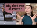 Why don't men dance on pointe?