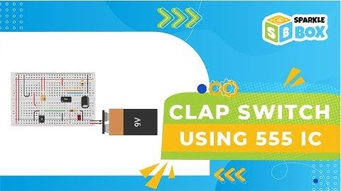 Clap Switch | Sparklebox Robotics Kit | Robotics Projects for kids | Sparkle Box