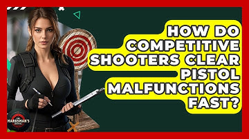 How Do Competitive Shooters Clear Pistol Malfunctions Fast? - The Marksman