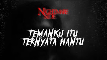 TEMANKU ITU TERNYATA HANTU (NIGHTMARE SIDE OFFICIAL 2023) - ARDAN RADIO