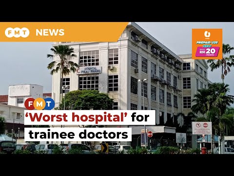 We’re overworked, bullied and racially abused, claim trainee doctors at Penang Hospital