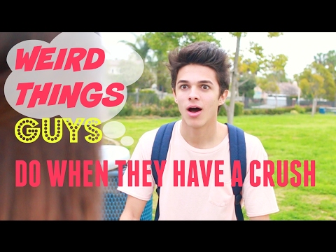 Weird Things Guys Do When They Have a Crush | Brent Rivera