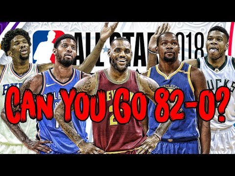 Can YOU Build a 2018 All Star Team That Goes 82-0?