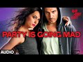Party is Going Mad Full Audio Song | Mad About Dance | Saahil Prem