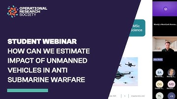 Student Webinar - How can we estimate impact of Unmanned Vehicles in Anti Submarine Warfare