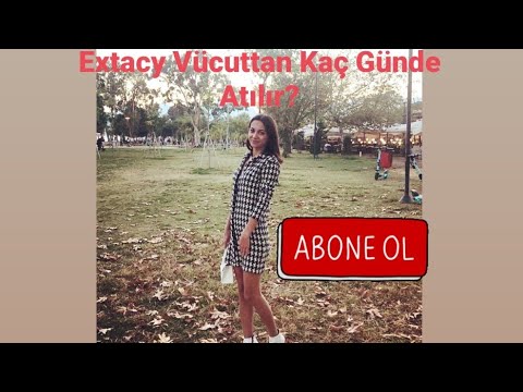 Extacy Vücuttan Kaç Günde Atılır?