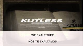 Video thumbnail of "Kuttles - We Exalt Thee"