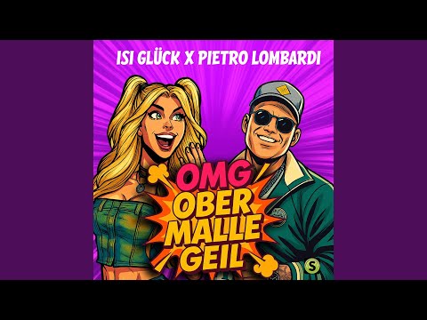 Isi Glück & Pietro Lombardi - OMG (Ober Malle Geil)