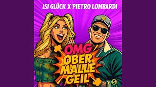 OMG (Ober Malle Geil) - Isi Glück & Pietro Lombardi