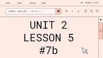 **UPDATED** AP CS A - Code.org: Unit 2: Lesson 5 #7b (2023)