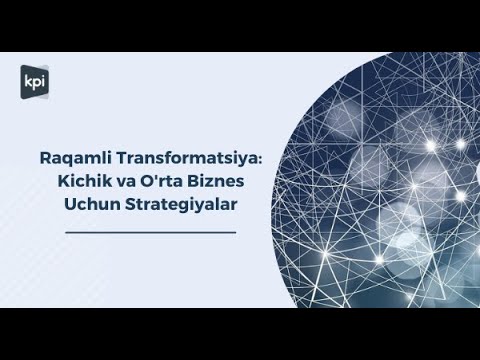 Raqamli Transformatsiya: Kichik va O'rta Biznes Uchun Strategiyalar