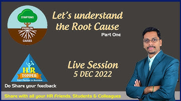 Live Session : Understanding the Root Cause Part 1